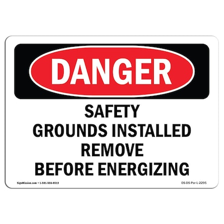 Signmission OSHA Sign, 7" H, 10" W, Aluminum, Safety Grounds Installed Remove Before Energizing, Landscape OS-DS-A-710-L-2295